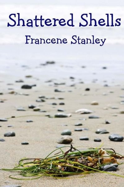 Cover for Francene Stanley · Shattered Shells (Pocketbok) (2014)