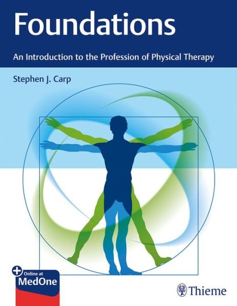 Foundations: An Introduction to the Profession of Physical Therapy - Stephen J. Carp - Libros - Thieme Medical Publishers Inc - 9781626235397 - 25 de enero de 2019