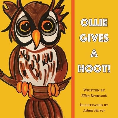 Ollie Gives a Hoot - Ellen Krawczak - Books - Salt Water Media, LLC - 9781628062397 - September 19, 2019