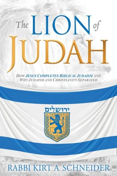 The Lion of Judah - Kirt A Schneider - Bücher - Charisma House - 9781629995397 - 8. Januar 2019