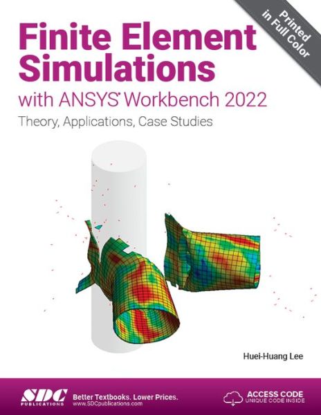 Cover for Huei-Huang Lee · Finite Element Simulations with ANSYS Workbench 2022: Theory, Applications, Case Studies (Paperback Book) (2022)