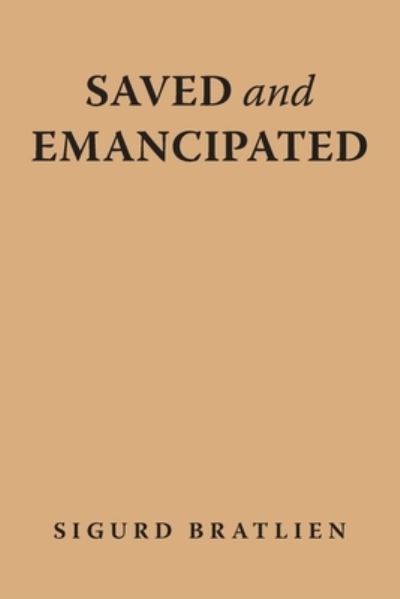 Cover for Sigurd Bratlien · Saved and Emancipated (Book) (2022)