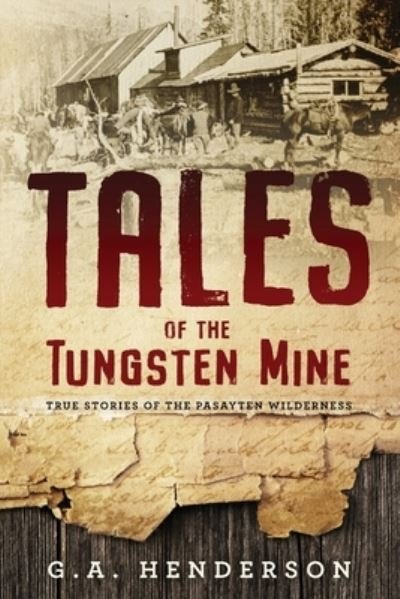 Cover for G A Henderson · Tales of the Tungsten Mine (Taschenbuch) (2021)