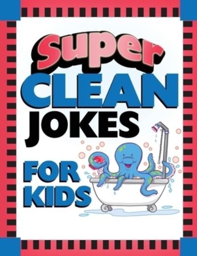Cover for Barbour Publishing · Super Clean Jokes for Kids (Paperback Bog) (2020)