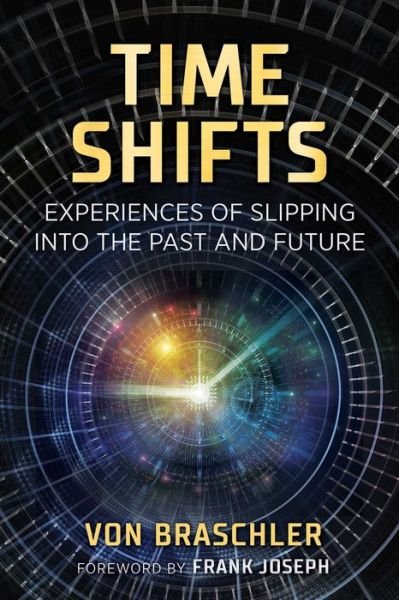 Cover for Von Braschler · Time Shifts: Experiences of Slipping into the Past and Future (Pocketbok) (2021)