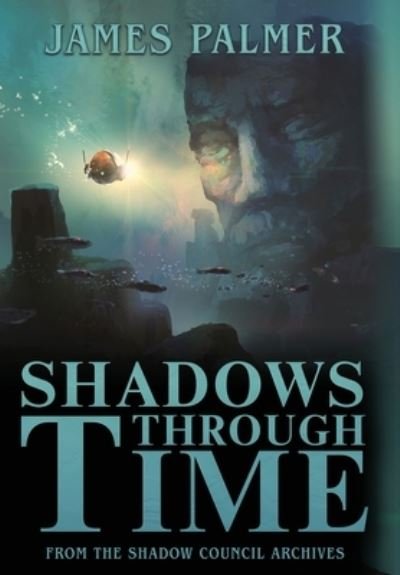 Cover for James Palmer · Shadows Through Time (Hardcover Book) (2020)