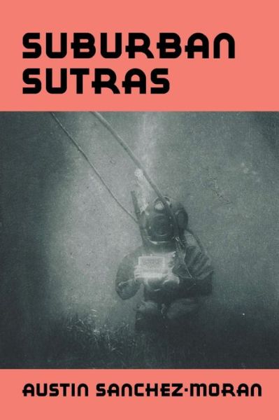 Cover for Austin Sanchez-Moran · Suburban Sutras (Paperback Book) (2021)