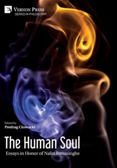 Cover for Predrag Cicovacki · The Human Soul: Essays in Honor of Nalin Ranasinghe (Hardcover Book) (2021)