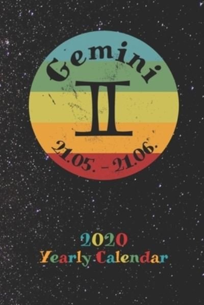 Cover for Zodiac Fanatic · 2020 Yearly Calendar - Zodiac Sign Gemini (Taschenbuch) (2019)
