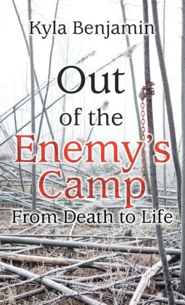 Cover for Kyla Benjamin · Out of the Enemy's Camp (Gebundenes Buch) (2021)