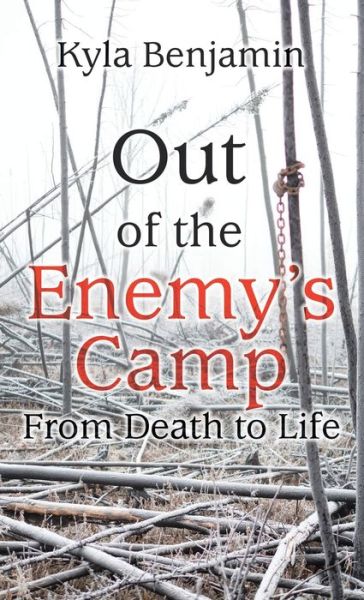 Cover for Kyla Benjamin · Out of the Enemy's Camp (Hardcover Book) (2021)