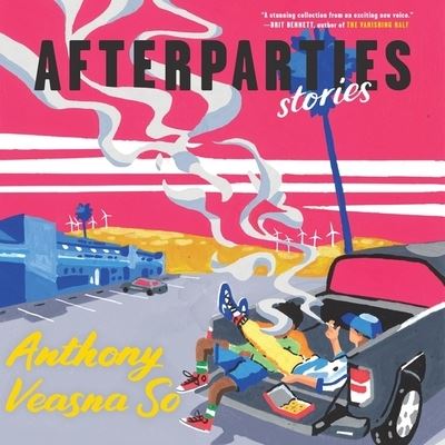 Cover for Anthony Veasna So · Afterparties (CD) (2021)