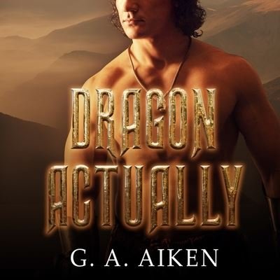 Cover for G A Aiken · Dragon Actually Lib/E (CD) (2016)