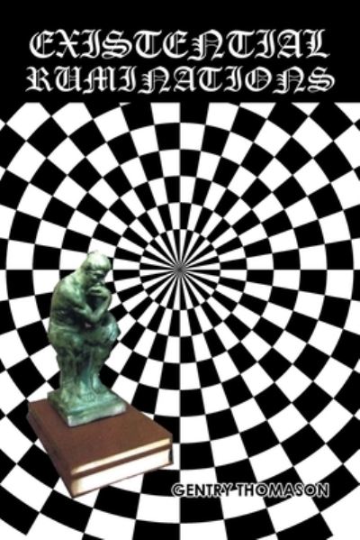 Cover for Gentry Thomason · Existential Ruminations (Book) (2022)