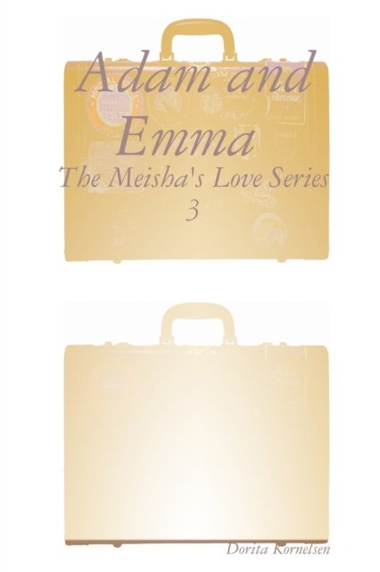 Cover for Dorita Kornelsen · Adam and Emma (The Meisha's Love Series 3) (Paperback Book) (2020)