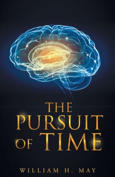 Cover for William H May · The Pursuit of Time (Paperback Book) (2015)