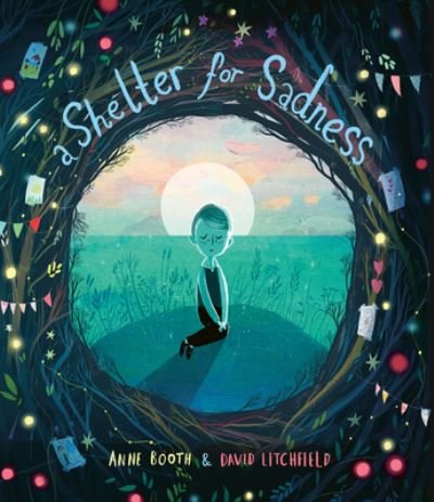 Cover for Anne Booth · A Shelter for Sadness (Innbunden bok) (2021)