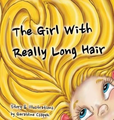 The Girl with Really Long Hair - Geraldine Csapek - Böcker - Page Publishing, Inc. - 9781683483397 - 7 juli 2016