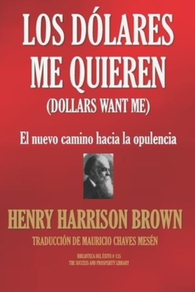 Cover for Henry Harrison Brown · Los Dolares Me Quieren (Pocketbok) (2019)