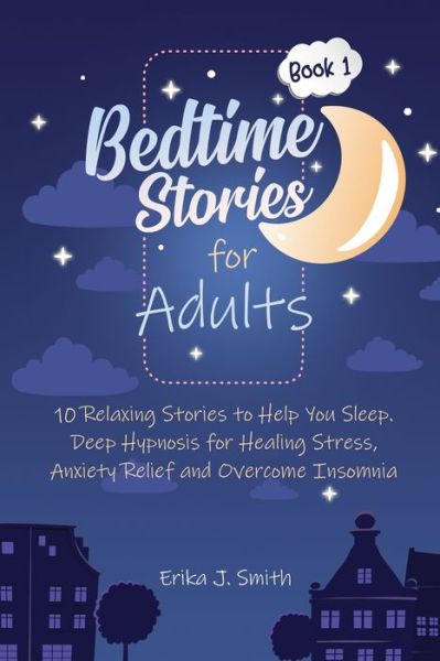 Erika J Smith · Bedtime Stories for Adults (Paperback Book) (2019)