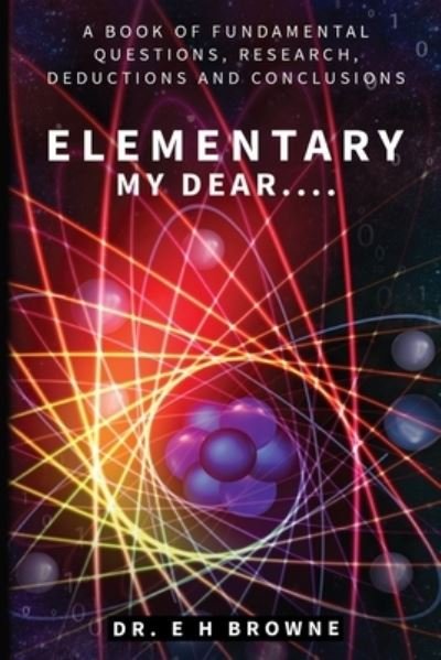 Cover for E H Browne · Elementary My Dear.... (Paperback Book) (2019)