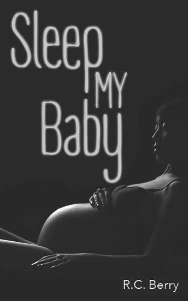 Cover for R C Berry · Sleep My Baby (Paperback Bog) (2018)