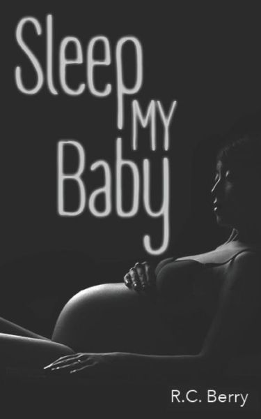 Cover for R C Berry · Sleep My Baby (Paperback Bog) (2018)