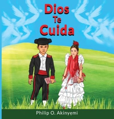 Cover for Philip O Akinyemi · Dios Te Cuida (Hardcover Book) (2020)
