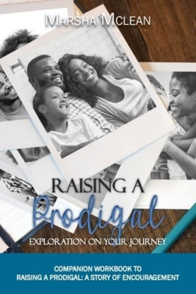 Raising A Prodigal - Marsha Mclean - Livres - Studio Griffin - 9781735135397 - 8 novembre 2020