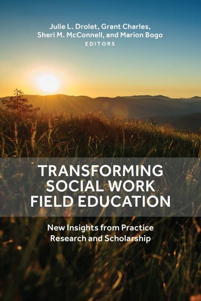 Cover for Julie L. Drolet · Transforming Social Work Field Education: New Insights from Practice Research and Scholarship (Paperback Book) (2022)