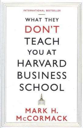 Cover for Mark H. McCormack · What They Don't Teach You At Harvard Business School (Taschenbuch) [Main edition] (2014)