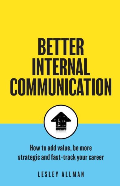 Cover for Lesley Allman · Better Internal Communication (Paperback Bog) (2021)