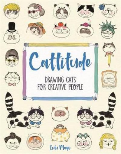 Cover for Lulu Mayo · Cattitude: Drawing Cats for Creative People (Paperback Book) (2017)