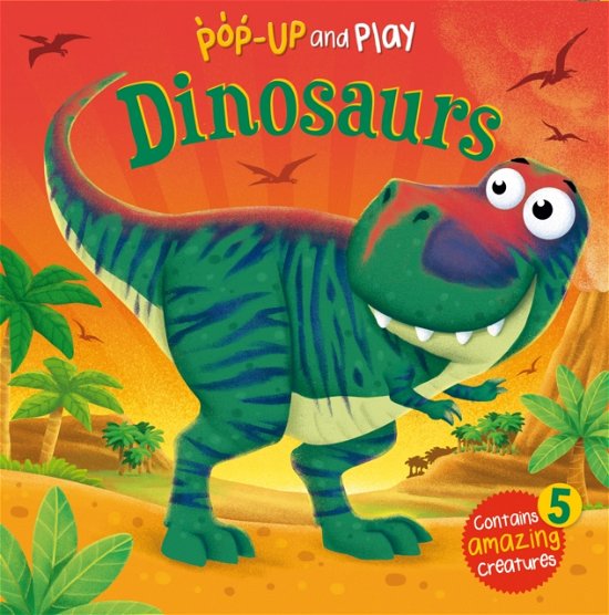 Cover for Sophie Giles · Dinosaurs - My First Pop-Up and Play (Kartonbuch) (2024)