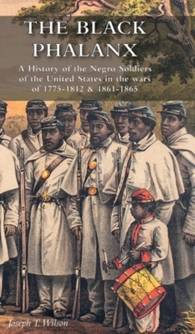 Cover for Joseph T Wilson · The Black Phalanx (Hardcover Book) (2020)