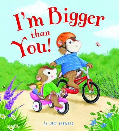 Storytime: I'm Bigger Than You - Storytime - Lucy Barnard - Bøker - QED Publishing - 9781784939397 - 25. januar 2018