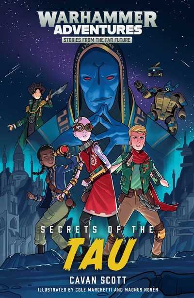 Cover for Cavan Scott · Secrets of the Tau - Warhammer Adventures: Warped Galaxies (Pocketbok) (2019)