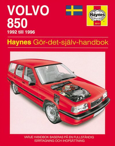 Volvo 850 (1992 -1996) Haynes Repair Manual (svenske utgava) - Haynes Publishing - Böcker - Haynes Publishing Group - 9781785213397 - 11 maj 2016