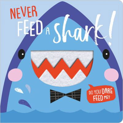 Cover for Shannon Hays · Never Feed a Shark! (Kartongbok) (2019)