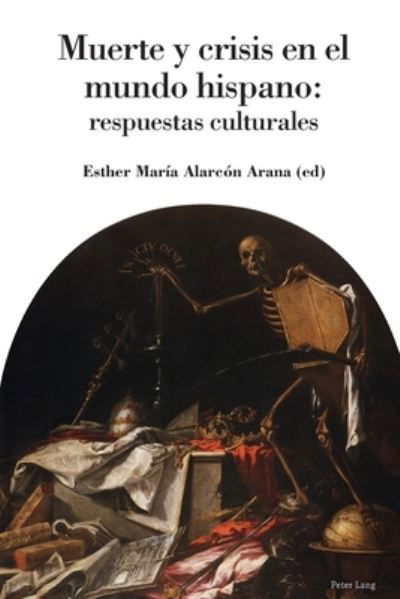 Cover for Muerte Y Crisis En El Mundo Hispano; Respuestas Culturales (Paperback Book) (2020)