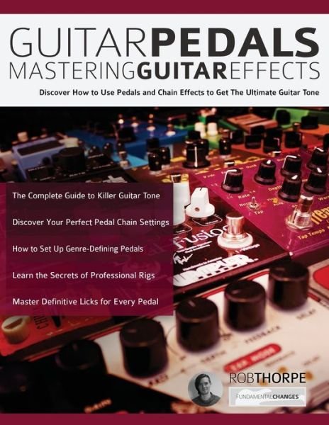 Cover for Rob Thorpe · Guitar Pedals: Mastering Guitar Effects (Taschenbuch) (2019)