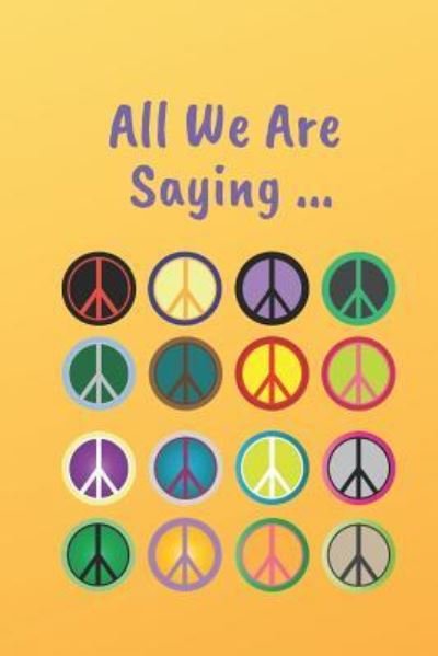 Cover for Uplifting Journals · All We Are Saying... (Paperback Book) (2019)