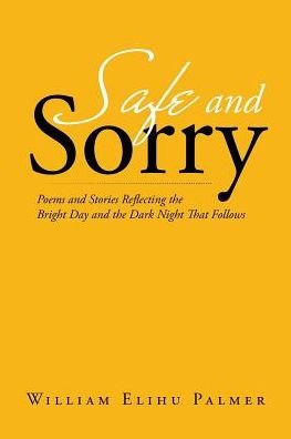 William Elihu Palmer · Safe and Sorry (Paperback Book) (2019)