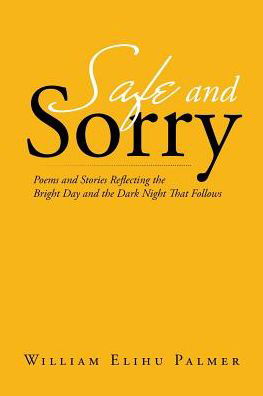 William Elihu Palmer · Safe and Sorry (Taschenbuch) (2019)