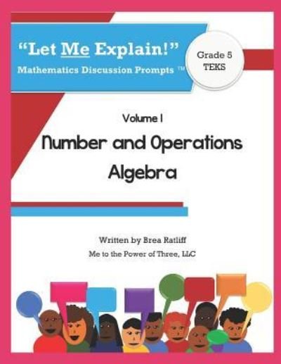 Cover for Brea Ratliff · Let Me Explain! Mathematics Discussion Prompts (tm) (Taschenbuch) (2019)