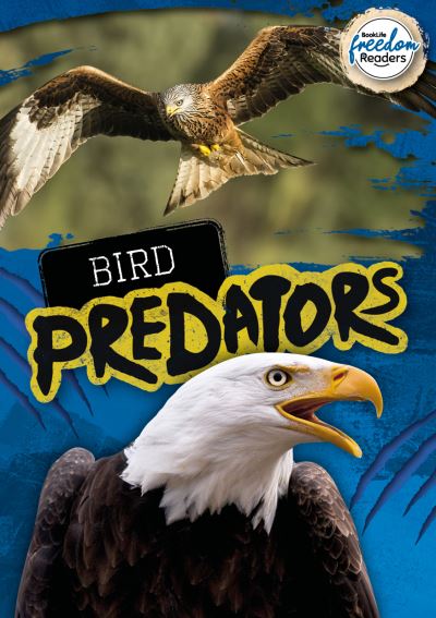 Cover for Mignonne Gunasekara · Bird Predators - BookLife Freedom Readers (Paperback Book) (2022)