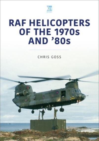 Cover for Chris Goss · RAF Helicopters of the 70s and 80s - Historic Military Aircraft Series (Paperback Bog) (2023)