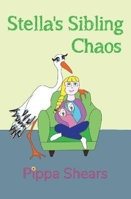 Cover for Pippa Shears · Stella's Sibling Chaos (Pocketbok) (2024)