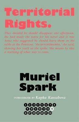 Cover for Muriel Spark · Territorial Rights - The Collected Muriel Spark Novels (Innbunden bok) [Centenary edition] (2018)