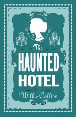 Cover for Wilkie Collins · The Haunted Hotel: Annotated Edition (Paperback Bog) (2022)